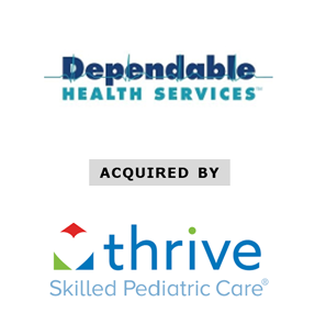 Oakmark Advisors facilitated the purchase of Dependable Health Services by thrive Skilled Pediatric Care
